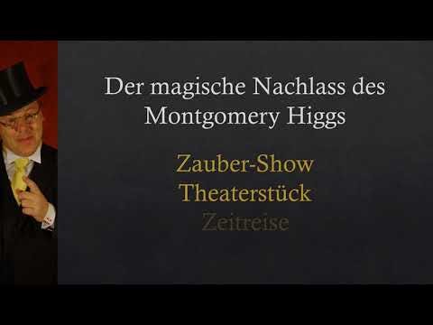 Der magische Nachlass des Montgomery Higgs